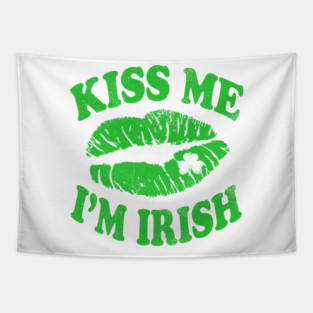 Kiss me im irish Tapestry
