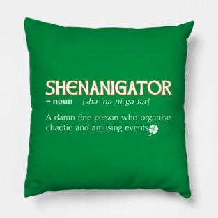 Shenanigator meaning dictionary definition Irish Green Pillow