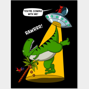 T-Rex Dinosaur Alien Abduction Funny Alien Posters and Art