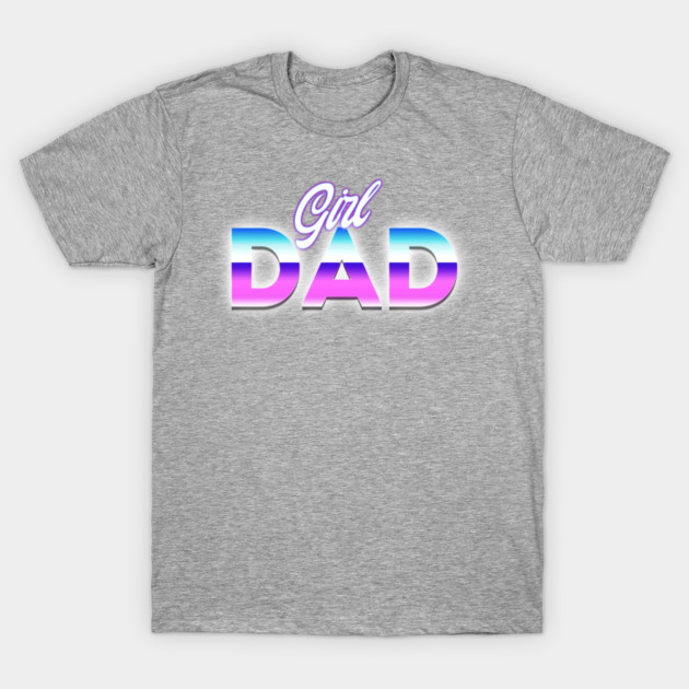 Girl dad T-Shirt