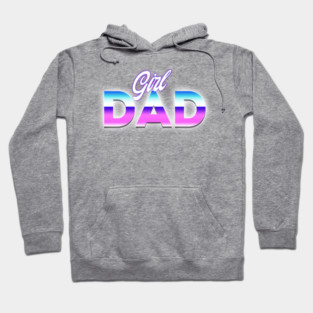 Girl dad Hoodie