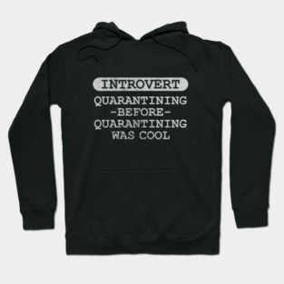 Introvert Quarantining Hoodie