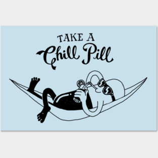 Chill Pill Posters and Art