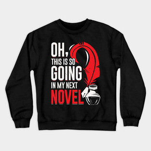 Novel Book Author Writer Novelist Gift Crewneck Sweatshirt
