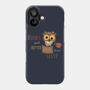 Books are better than sleep - Book Owl - Colored Phone Case