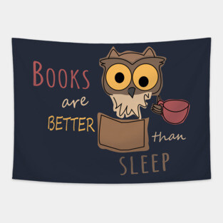 Books are better than sleep - Book Owl - Colored Tapestry