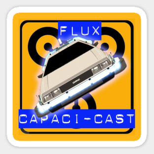 Flux Capacicast Sticker
