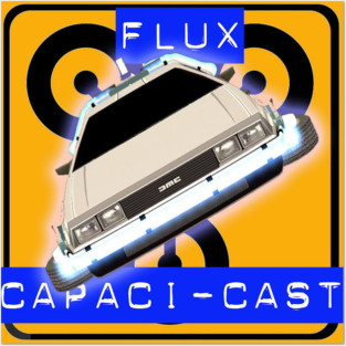Flux Capacicast Posters and Art