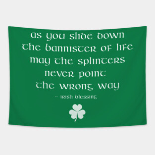 Irish Blessing Funny Irish Proverb Saying - The bannister of Life Tapestry