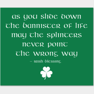 Irish Blessing Funny Irish Proverb Saying - The bannister of Life Posters and Art