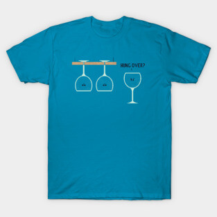 Hung Over T-Shirt