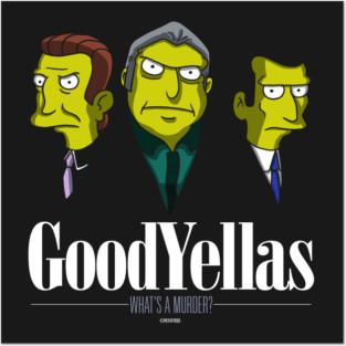 Goodyellas Posters and Art