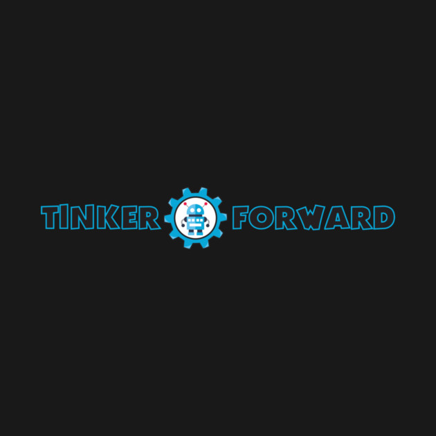 Tinker Forward Logo Wording With Tinker Robot by Tinker Forward Store