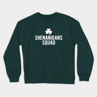 Shenanigans Squad #1 Crewneck Sweatshirt