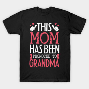 Promoted To Grandma T-Shirt