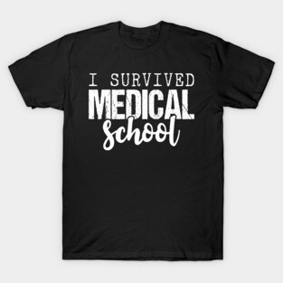 I Survived Medical School T-Shirt