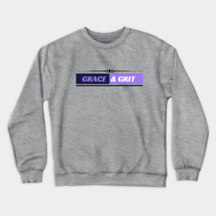 Grace and Grit Crewneck Sweatshirt