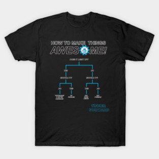 How To Make Things Awesome! T-Shirt