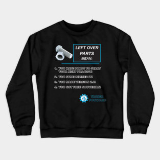 Left Over Parts Mean Crewneck Sweatshirt