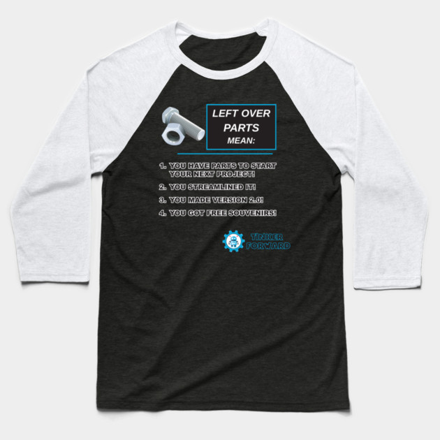 Left Over Parts Mean Baseball T-Shirt by Tinker Forward Store