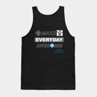 Make Everyday Awesome Tinker Forward! Tank Top