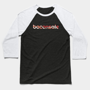 Basic Baconsale Logo - Bacon Print Baseball T-Shirt
