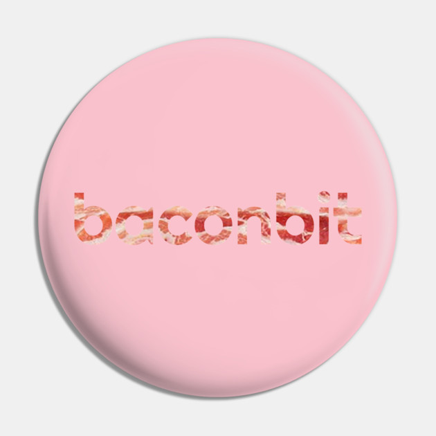 BaconBit - Bacon Print Pin by baconsale