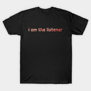 The Listener T-Shirt