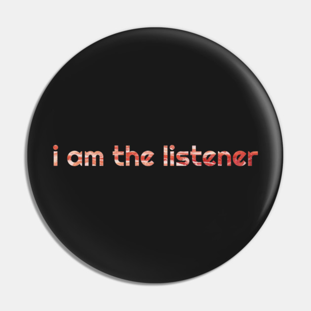 The Listener Pin by baconsale