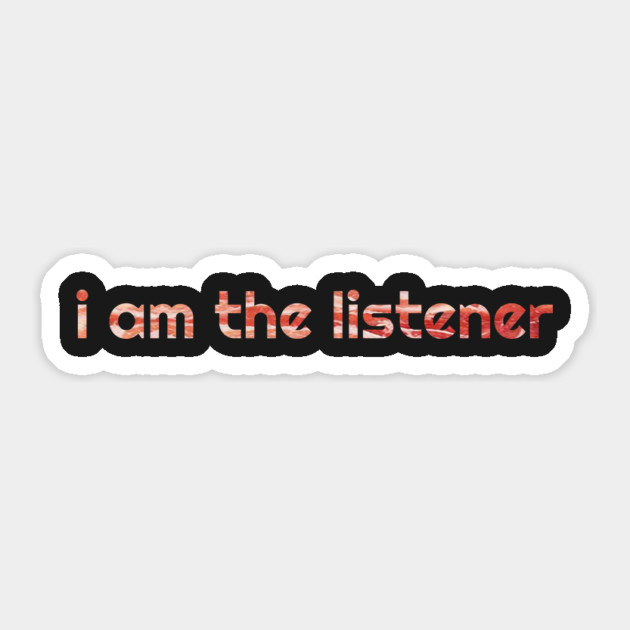 The Listener Sticker by baconsale