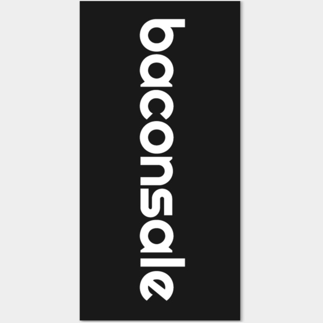 Vertical White Print Baconsale Wall Art by baconsale