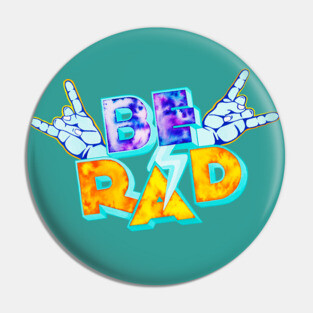 Be Rad Pin