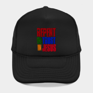 Repent and Trust in Jesus Hat