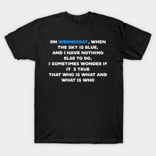 Quote wednesday T-Shirt