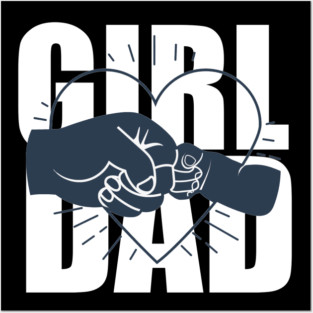 Girl Dad Posters and Art