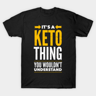 It's a Keto Thing T-Shirt