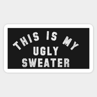 This is my Ugly Sweater Sticker