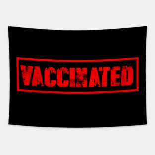 VACCINATED  Funny Vaccine Tapestry