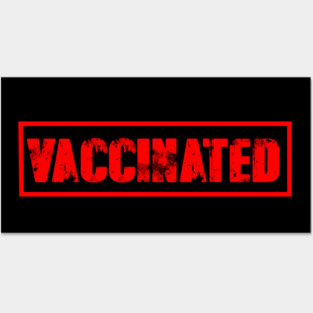 VACCINATED  Funny Vaccine Posters and Art