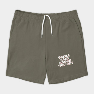 Mama Said Knock You Out / Classic Hip Hop Shorts