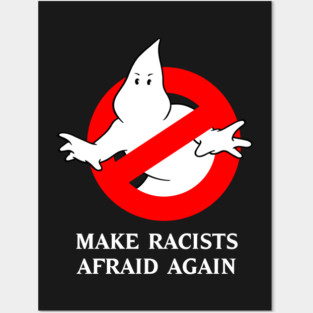 Make Racists Afraid Again Posters and Art