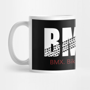 BMX. Bike. Life. Mug
