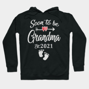 Soon to be grandma 2021 Hoodie