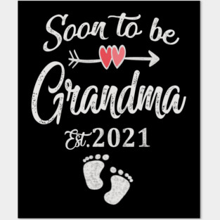 Soon to be grandma 2021 Posters and Art