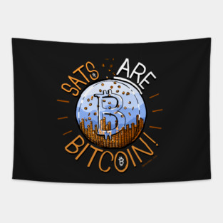 Sats ARE Bitcoin Tapestry