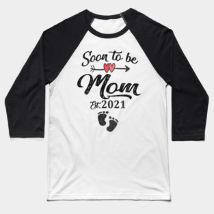 Soon to be mom 2021 Baseball T-Shirt
