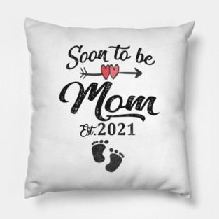Soon to be mom 2021 Pillow