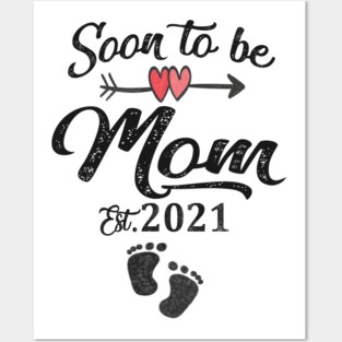 Soon to be mom 2021 Posters and Art