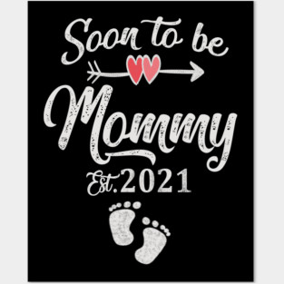 soon to be mommy 2021 Posters and Art