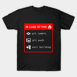 In case of fire - Git commit T-Shirt